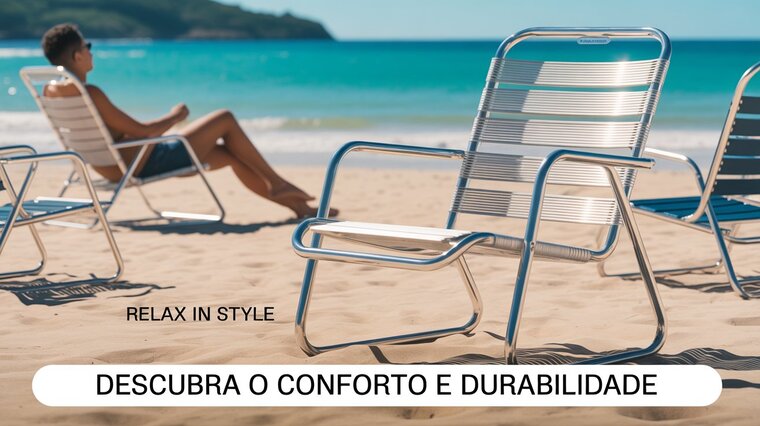 Cadeira de Praia em Aço ou Alumínio: Qual Escolher?